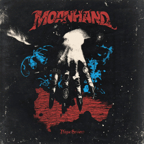 Moanhand : Plague Sessions